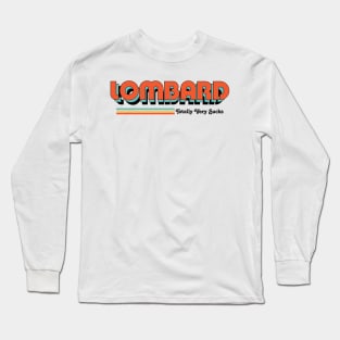 Lombard - Totally Very Sucks Long Sleeve T-Shirt